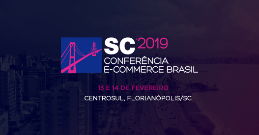 Resultado de imagem para ConferÃªncia E-Commerce Brasil Santa Catarina 2019